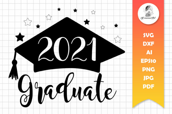 2021 Graduate SVG for Crafts & Graphics