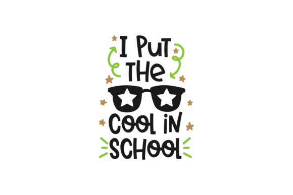 I Put the Cool in School Graphics for Crafts