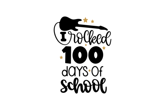 I Rocked 100 Days of School: Graphics for Crafts