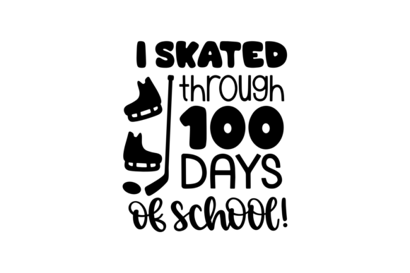 I Skated Through 100 Days: Fun Crafts & Graphics
