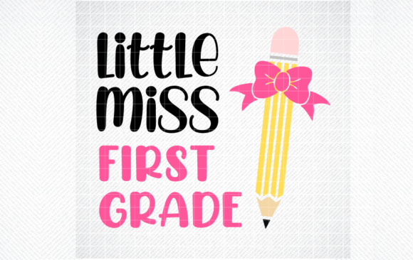 Little Miss First Grade Graphics for Crafts