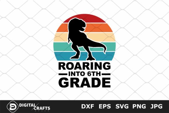 Roaring into 6th Grade: School Graphics for Crafts