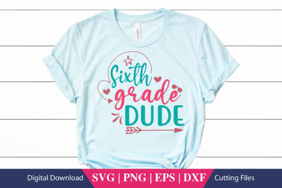 Sixth Grade Dude School SVG: Graphics for Crafts