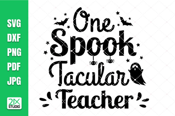 Spooktacular Teacher SVG for Crafts and Graphics