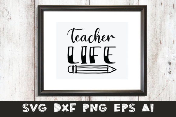 Teacher Life Graphics for Crafts and Branding