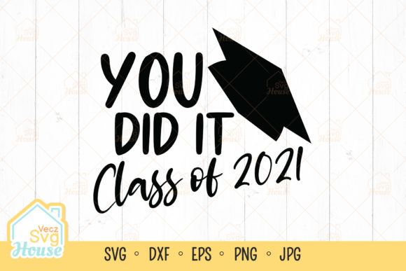 You Did It 2021: Graphics for Crafts & Sales